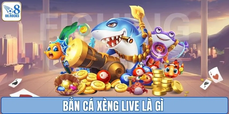 Bắn cá xèng live là gì